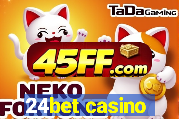 24bet casino